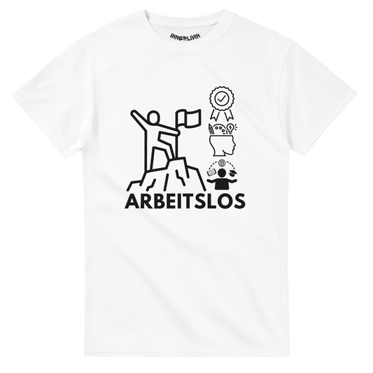 Arbeitslos T-Shirt